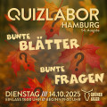 QUIZLABOR Hamburg #54 - Bunte Blätter - Bunte Fragen
