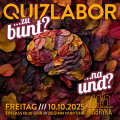 QUIZLABOR Görlitz #26 - Zu bunt? ...na und?