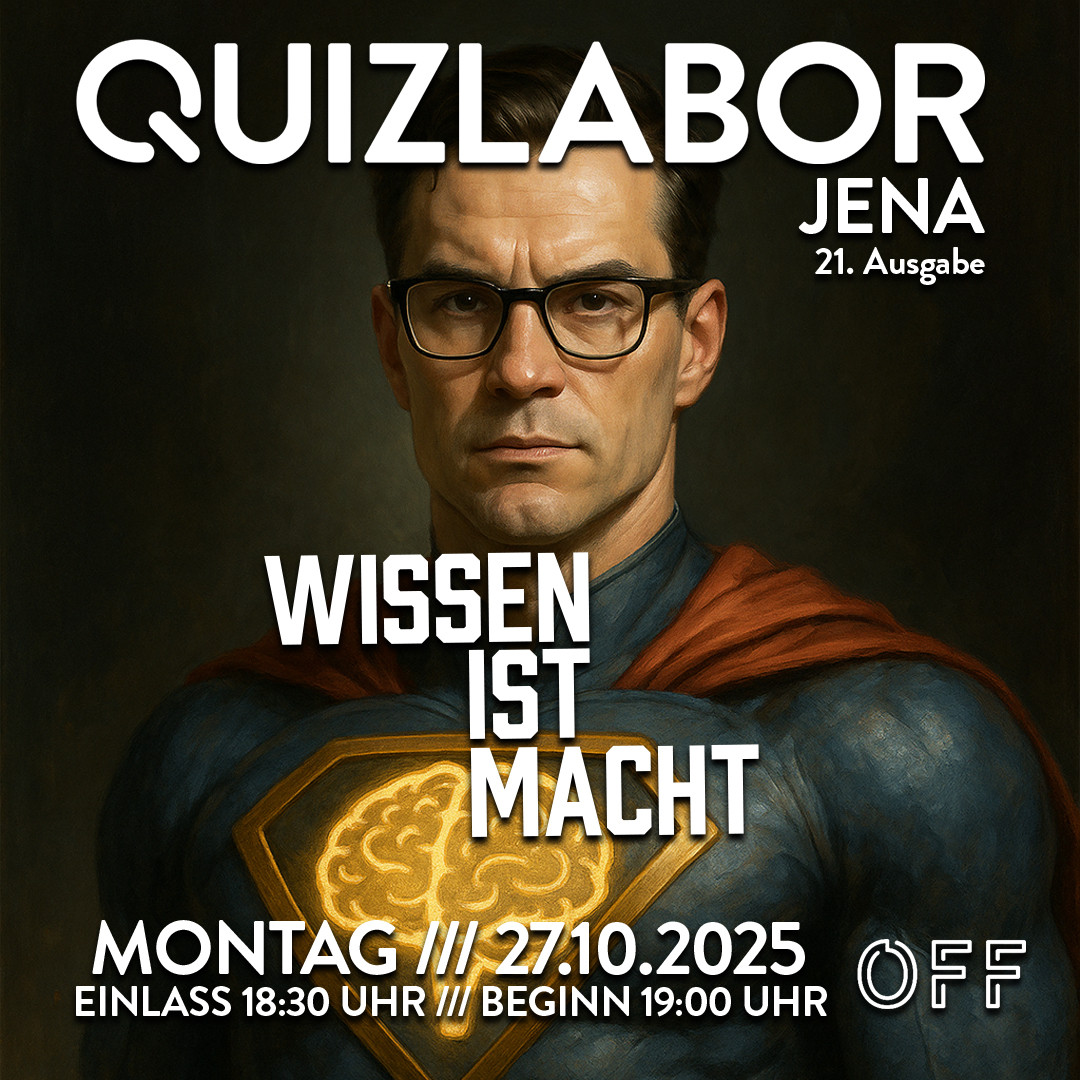 QUIZLABOR Jena #21 - Wissen Ist Macht