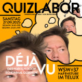 QUIZLABOR Weißwasser #37 - Déjà Vu