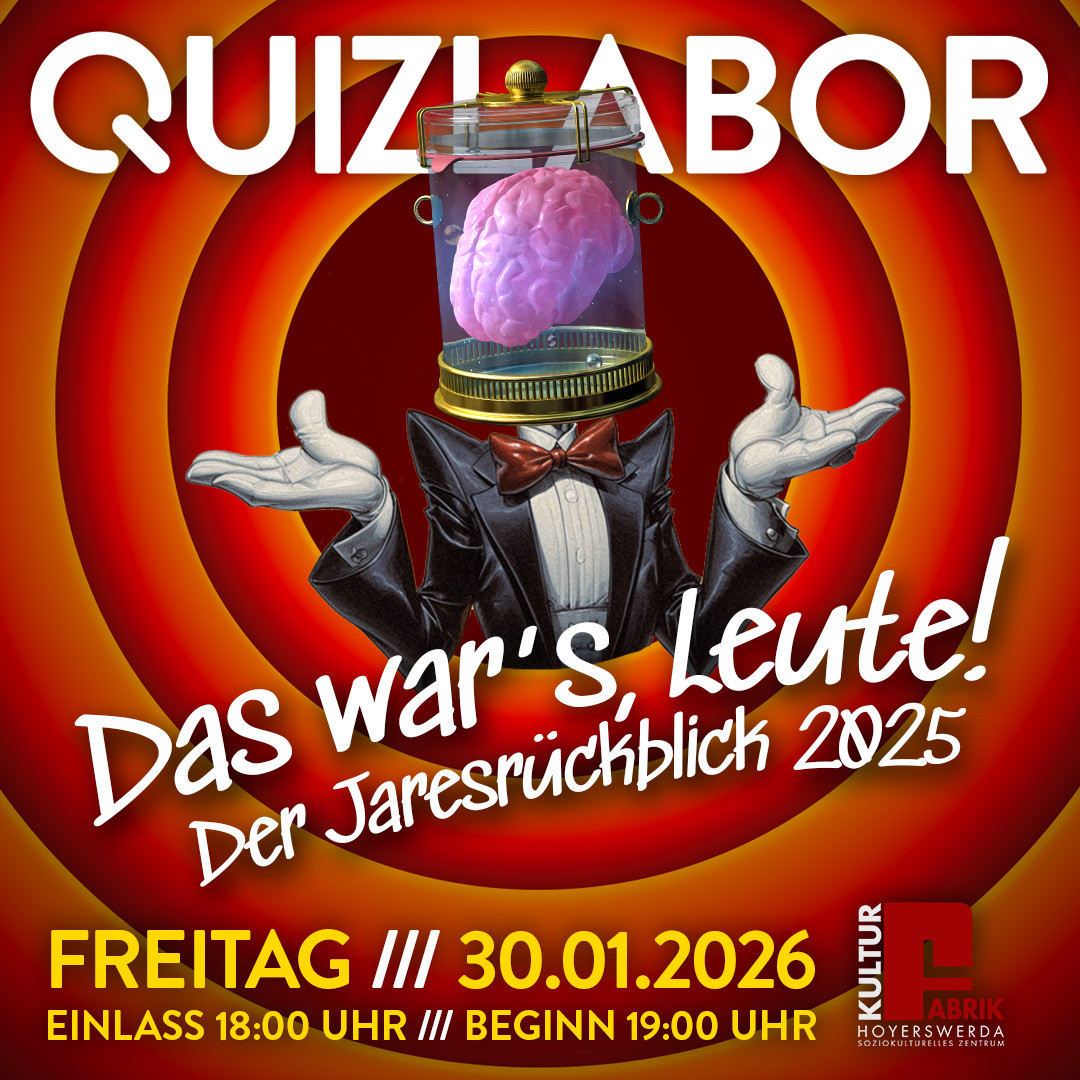 QUIZLABOR Hoyerswerda #47 - Das war's! Der Jahresrückblick 2025