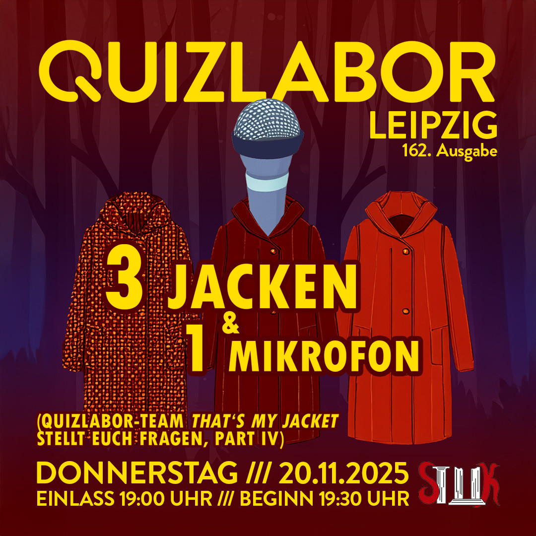 QUIZLABOR Leipzig #162 - 3 Jacken & 1 Mikrofon