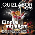 QUIZLABOR Leipzig #162 - Einmal mit allem