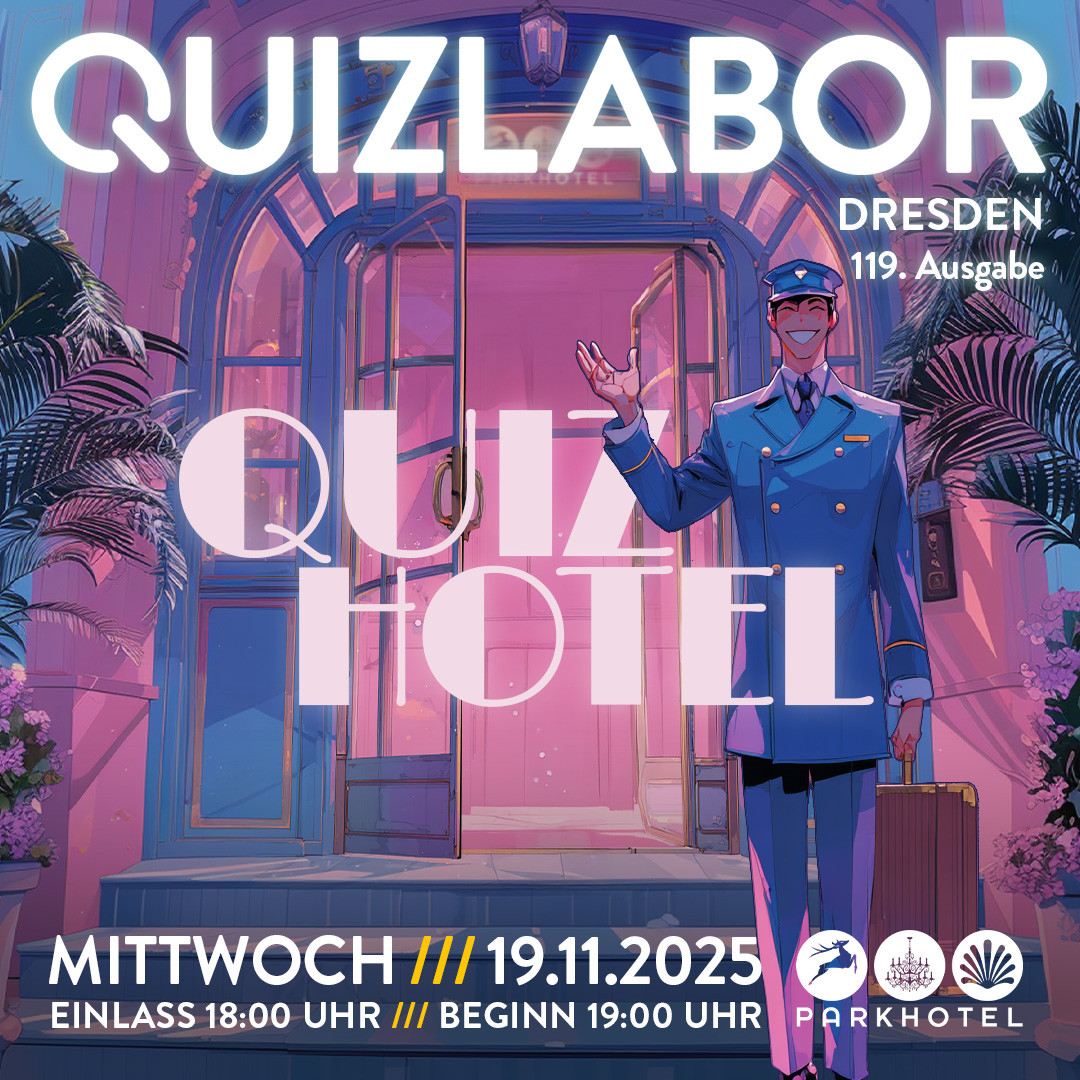 QUIZLABOR Dresden #119 - Quiz Hotel