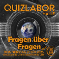 QUIZLABOR Halle #88 - Fragen über Fragen