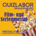 QUIZLABOR Brandenburg #35 - Film- & Serienspezial