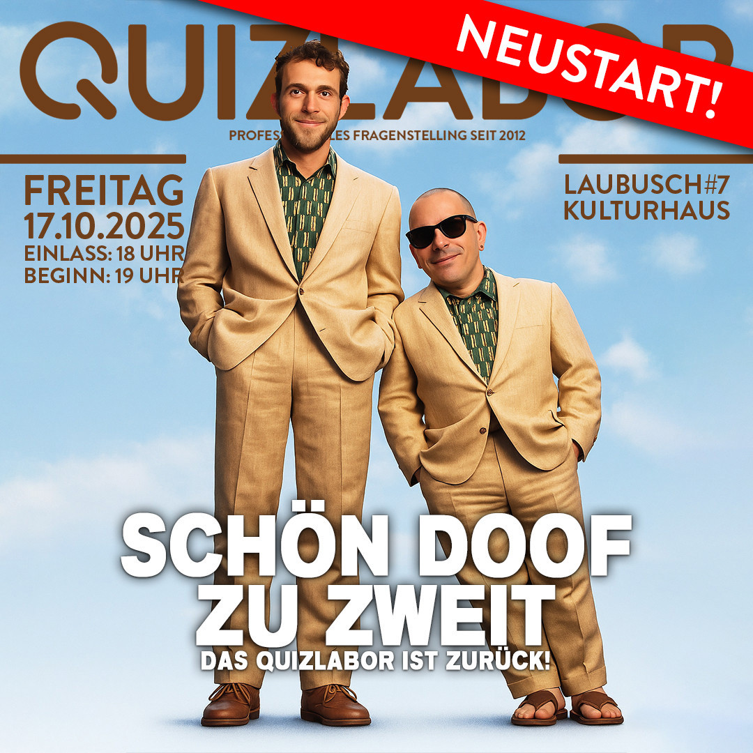 QUIZLABOR Laubusch #7 - Schön doof zu zweit - Neustart!