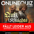 QUIZLABOR Online #67 [fällt leider aus] - Quiz (K)nights