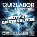 QUIZLABOR Brandenburg #37 - Zeit für Geistesblitze