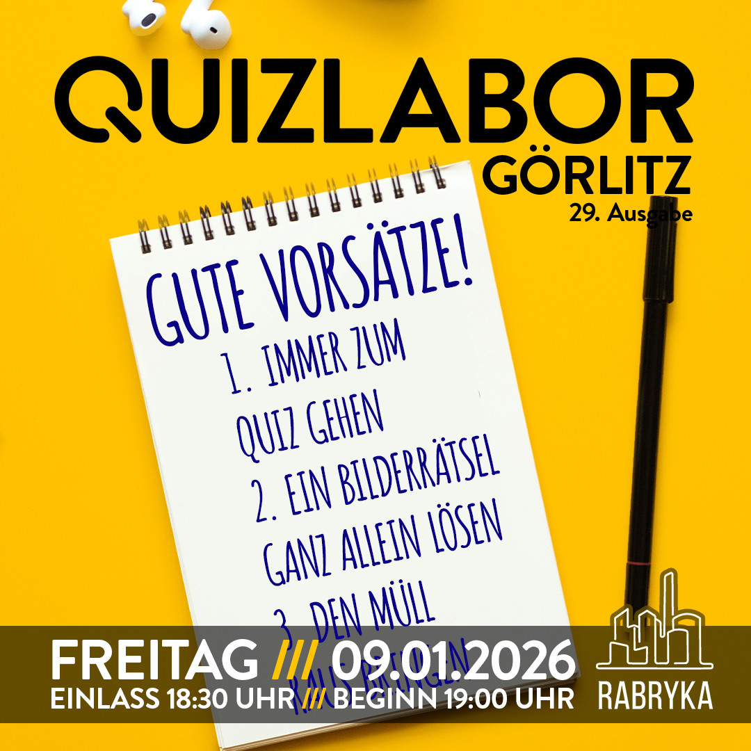 QUIZLABOR Görlitz #29 - Gute Vorsätze