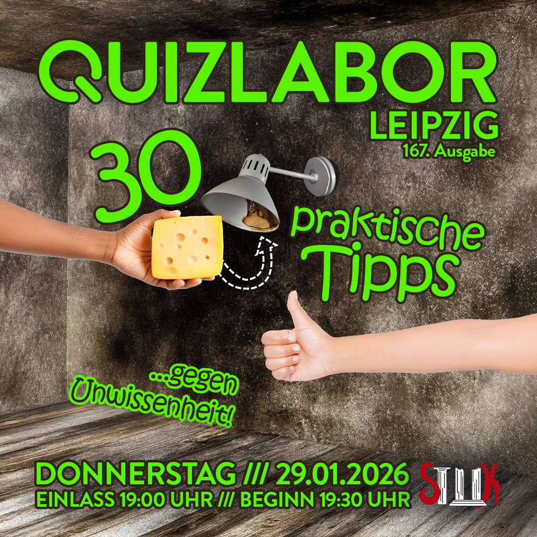 QUIZLABOR Leipzig #167 - 30 praktische Tipps ... gegen Unwissenheit!
