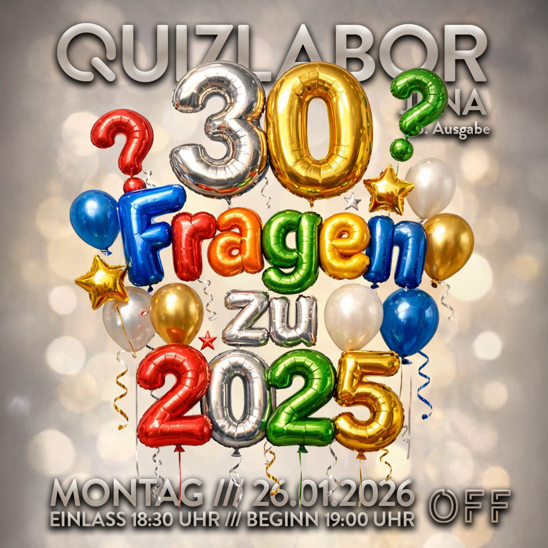 QUIZLABOR Jena #26 - 30 Fragen zu 2025 