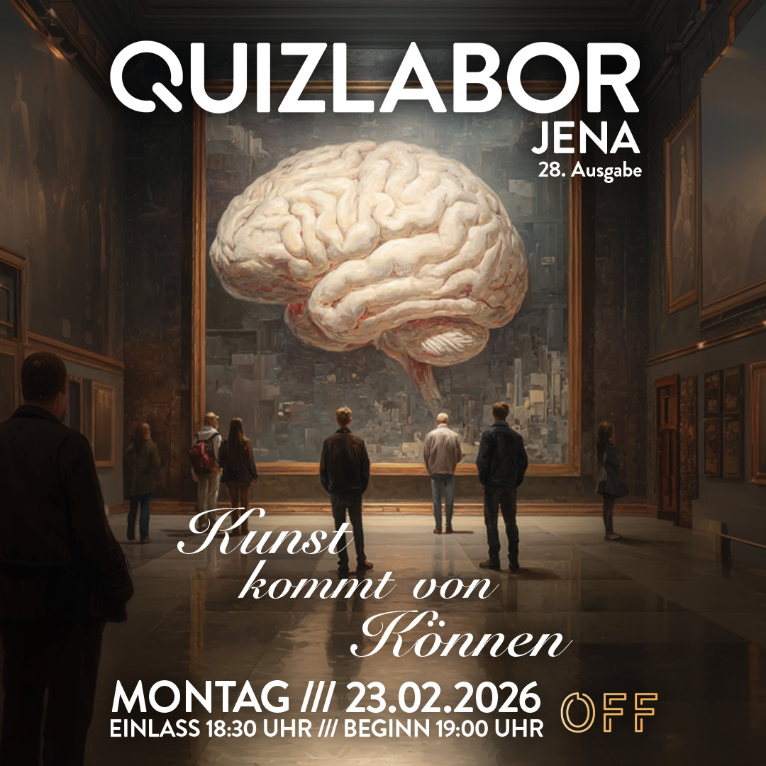 QUIZLABOR Jena #28 - Kunst kommt von Können
