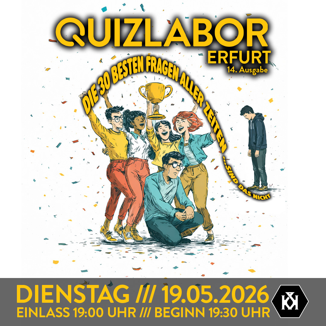QUIZLABOR Erfurt #14 - DIE 30 BESTEN FRAGEN ALLER ZEITEN ...sind das nicht