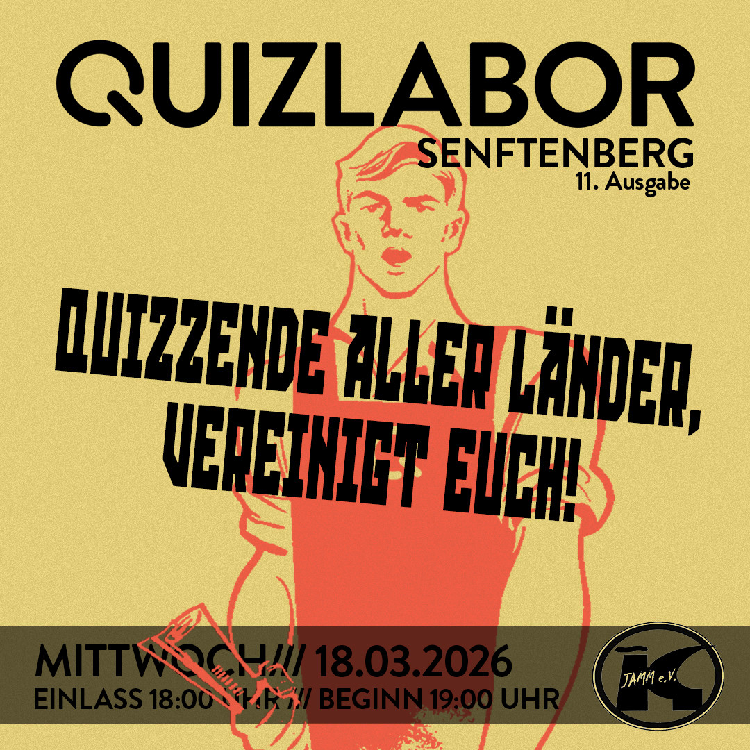 QUIZLABOR Senftenberg #11 - Quizzende aller Länder, vereinigt euch!