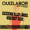 QUIZLABOR Senftenberg #11 - Quizzende aller Länder, vereinigt euch!