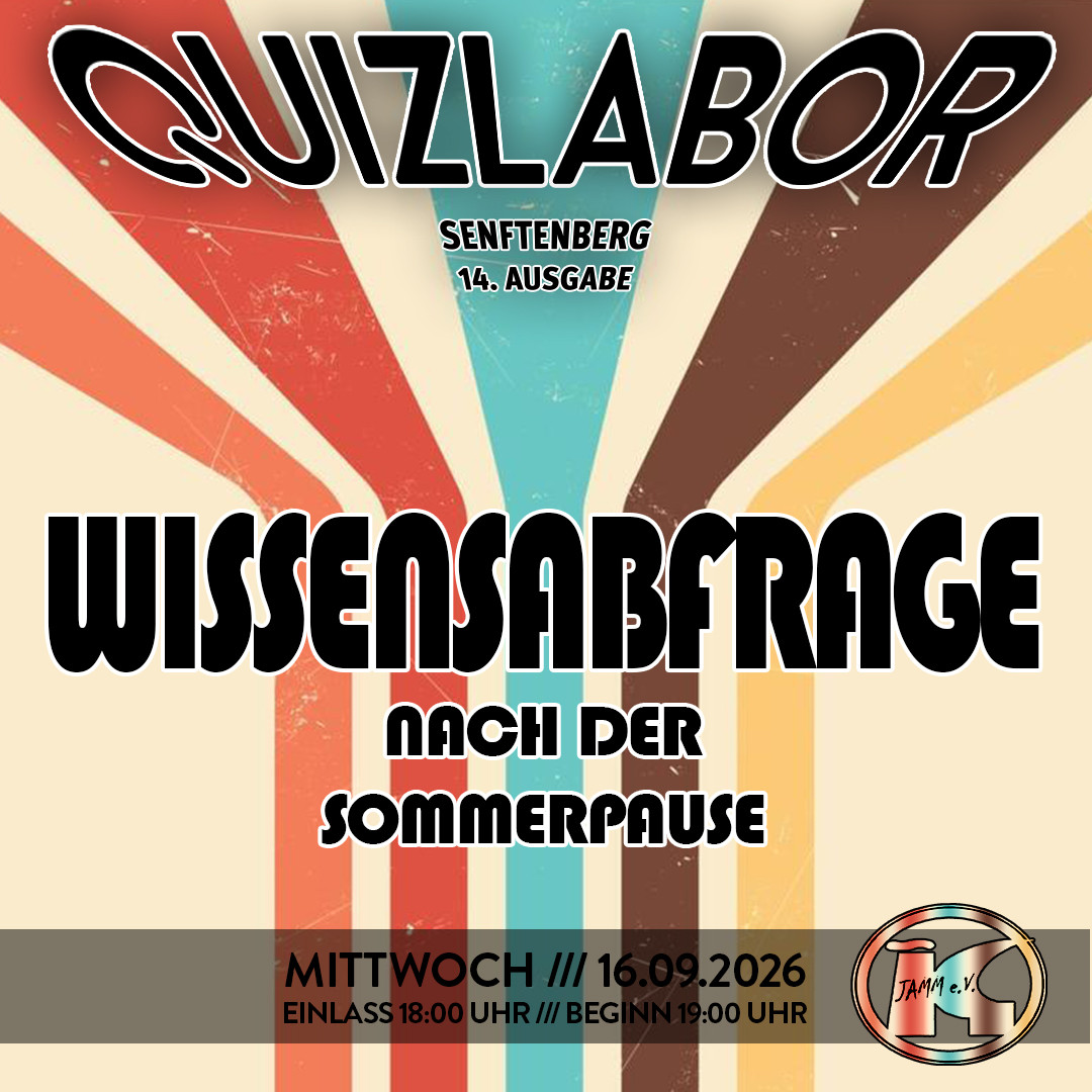 QUIZLABOR Senftenberg #14 - Wissensabfrage nach der Sommerpause