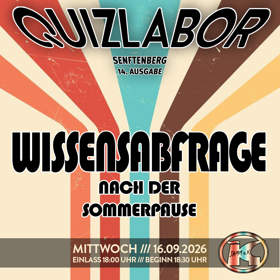 QUIZLABOR Senftenberg #14 - Wissensabfrage nach der Sommerpause
