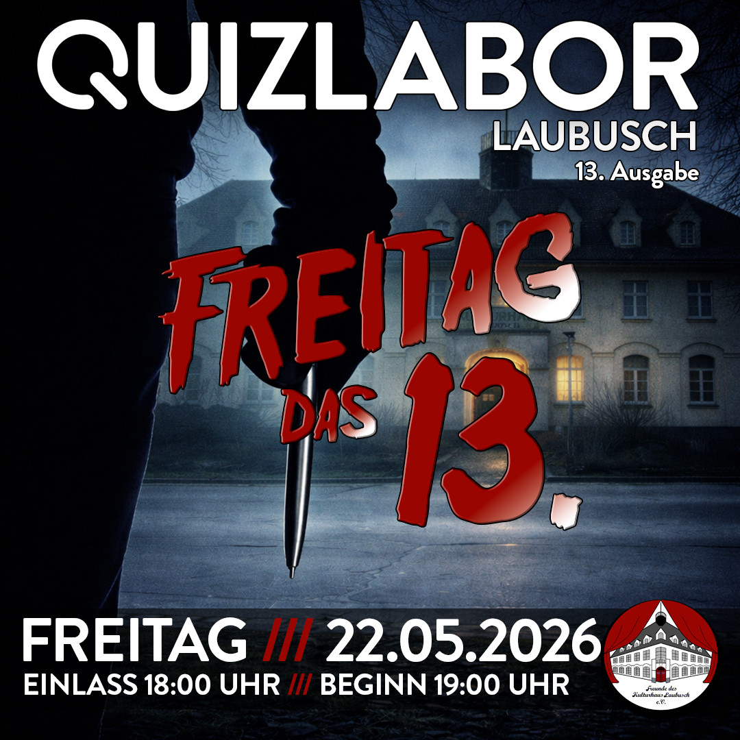 QUIZLABOR Laubusch #13 - Freitag das 13.