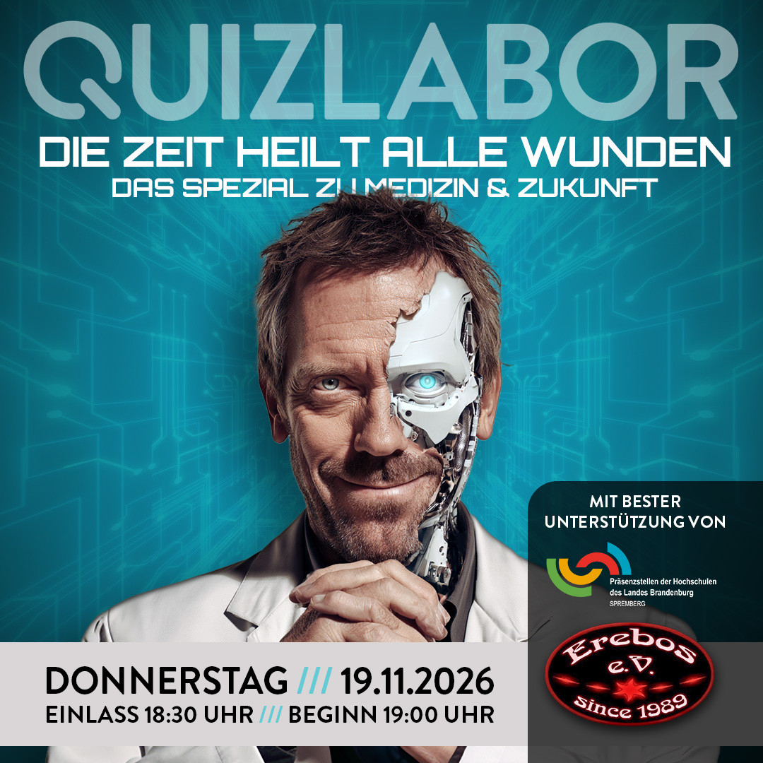 QUIZLABOR Spremberg Spezial - Die Zeit heilt alle Wunden - Das Spezial zur Medizin (der Zukunft)