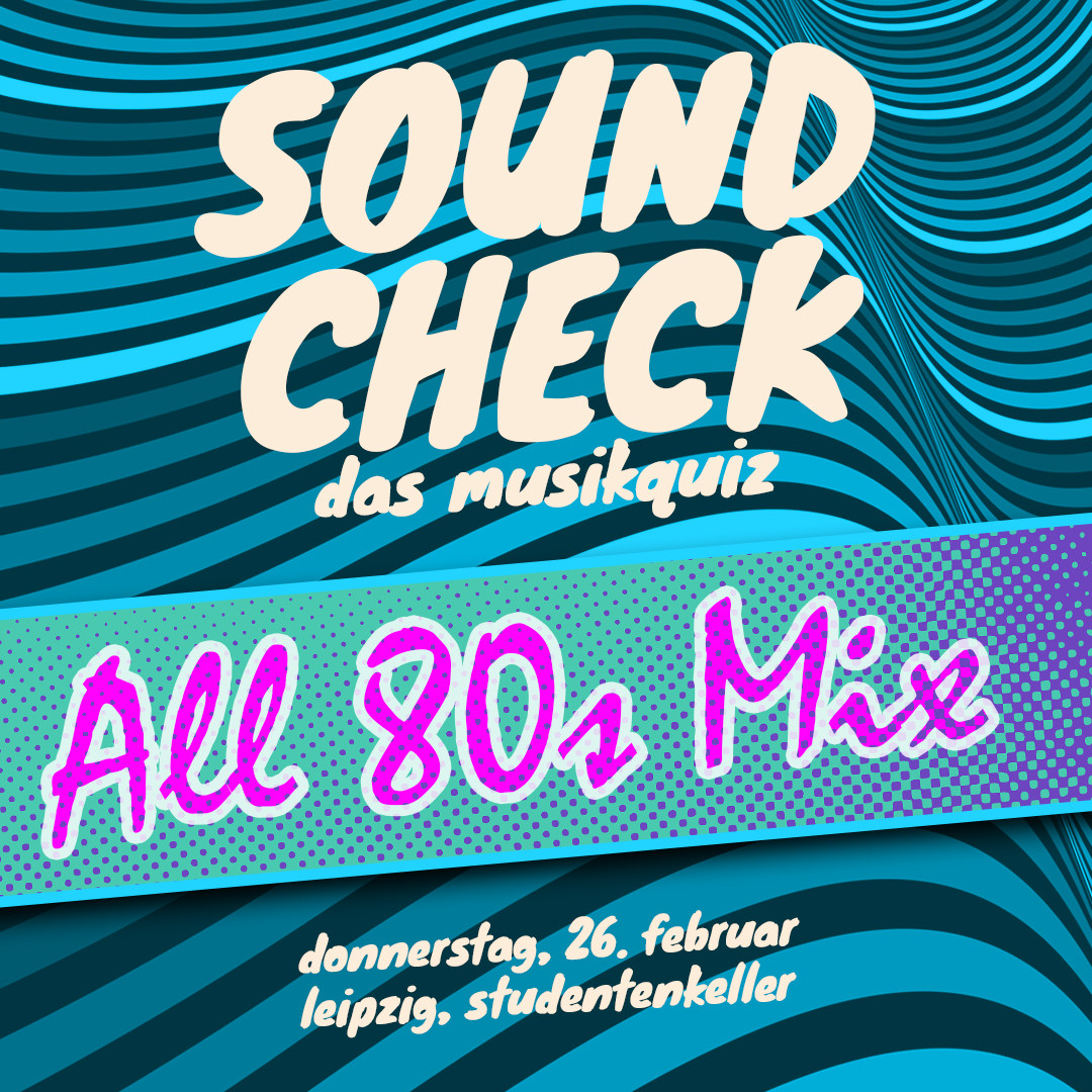 SOUNDCHECK No. 45 // Leipzig - Das Musikquiz im Studentenkeller