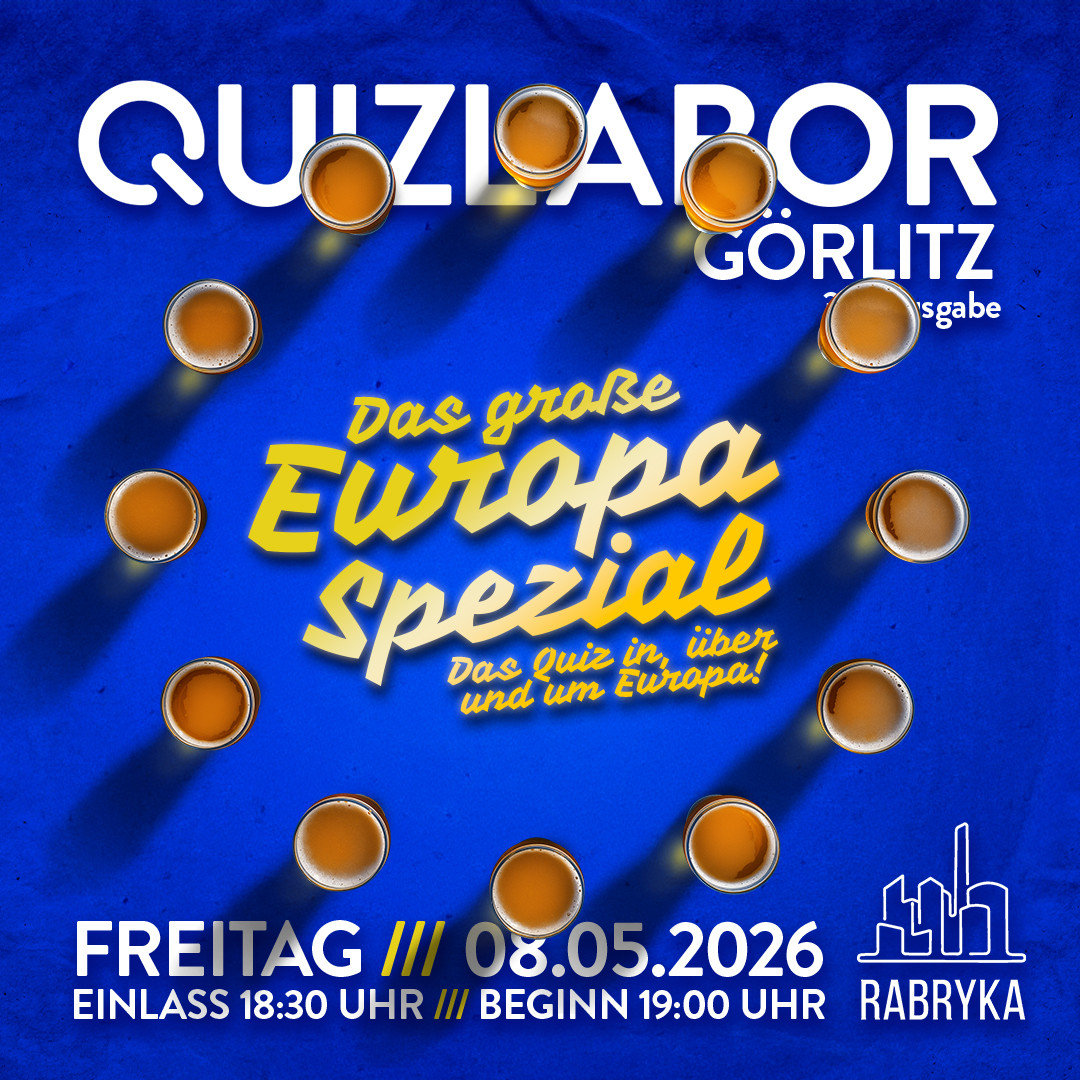 QUIZLABOR Görlitz #33 - Das große Europa-Quiz!