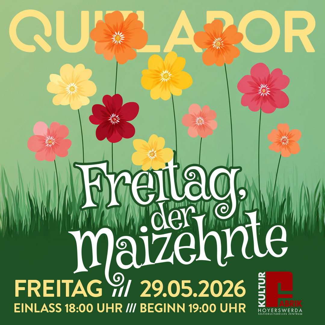QUIZLABOR Hoyerswerda #51 - Freitag, der Maizehnte