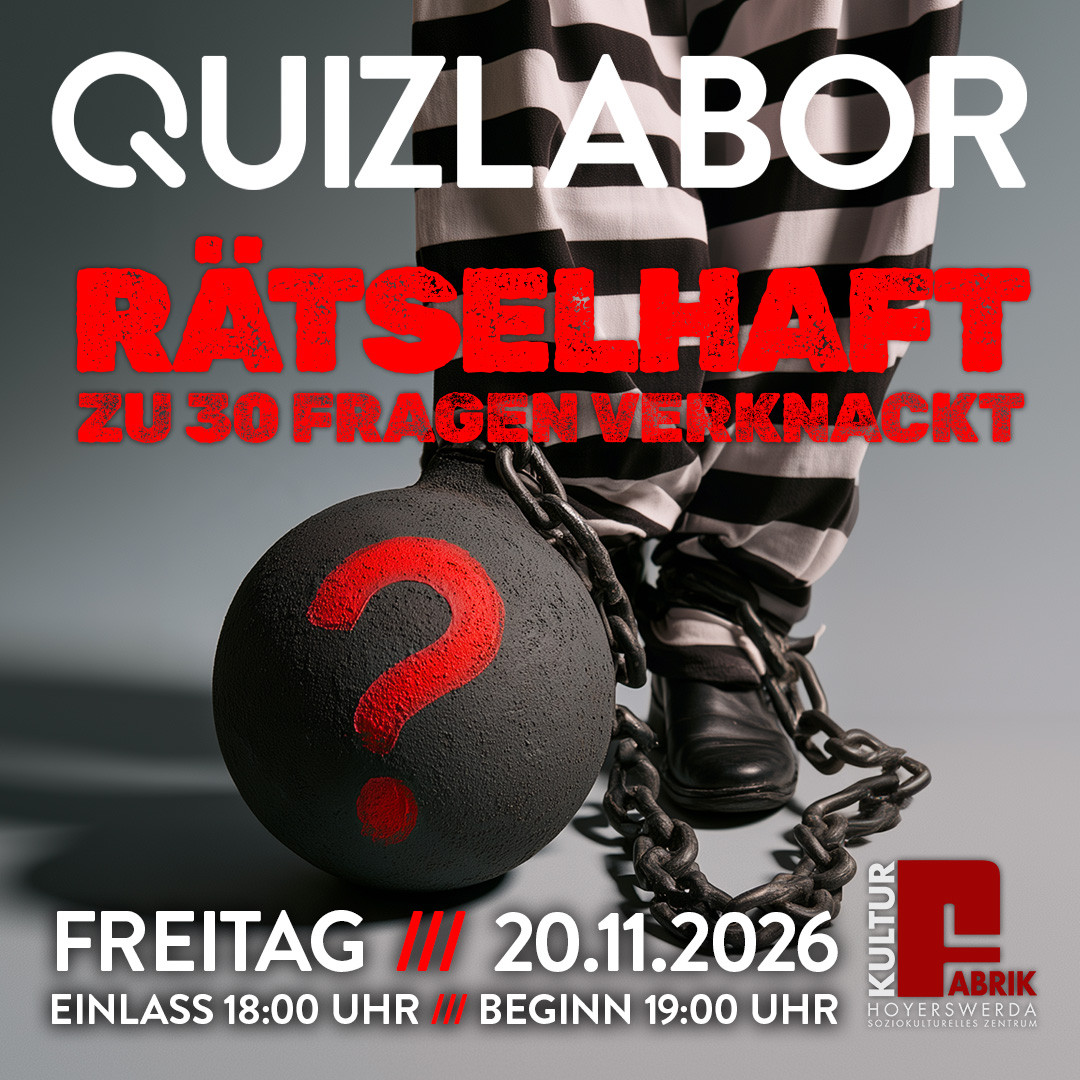 QUIZLABOR Hoyerswerda #57 - Rätselhaft