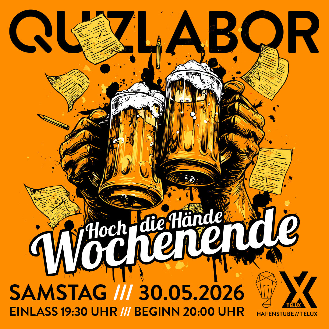 QUIZLABOR Weißwasser #45 - Hoch die Hände - Wochenende!