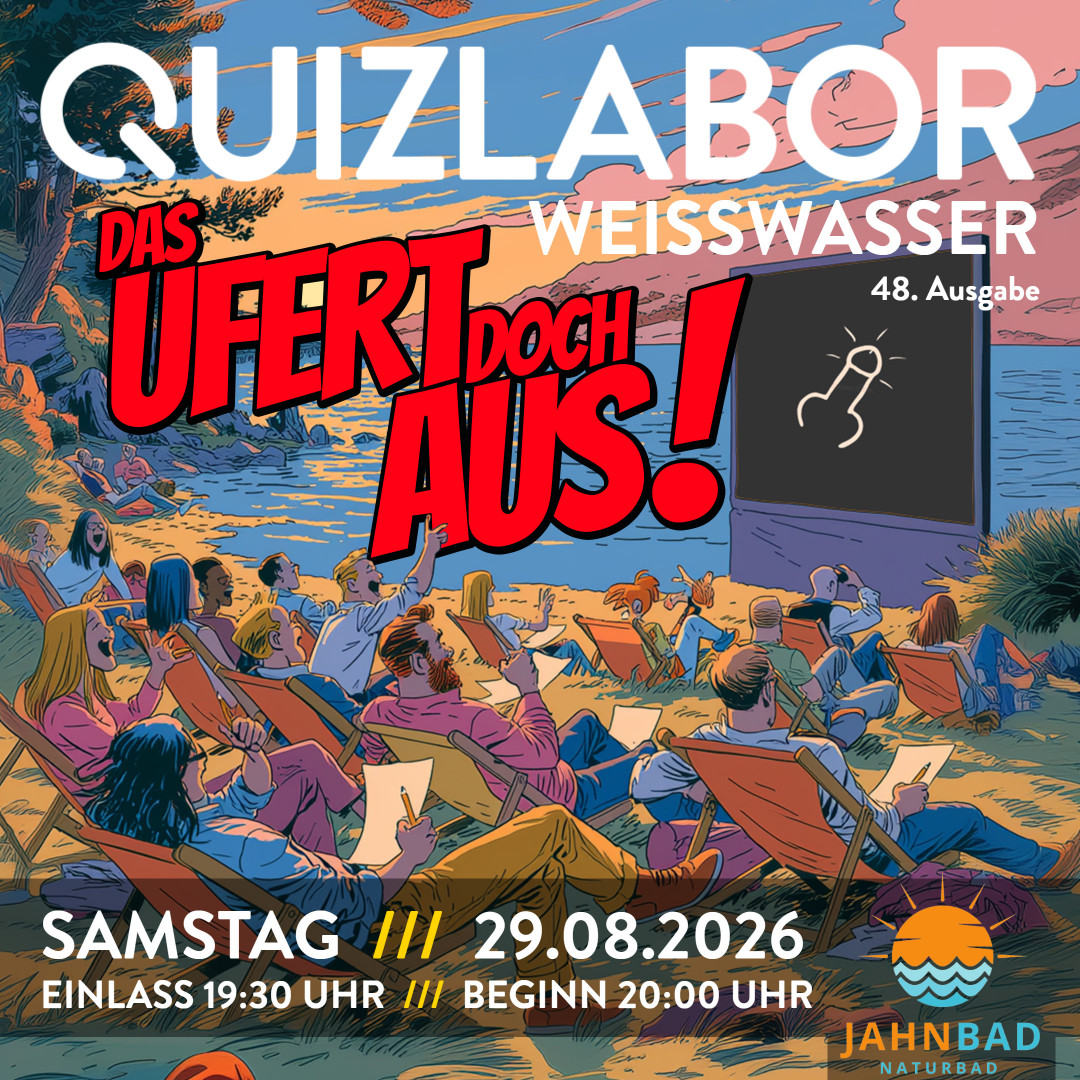 QUIZLABOR Weißwasser #48 - Das ufert doch aus!