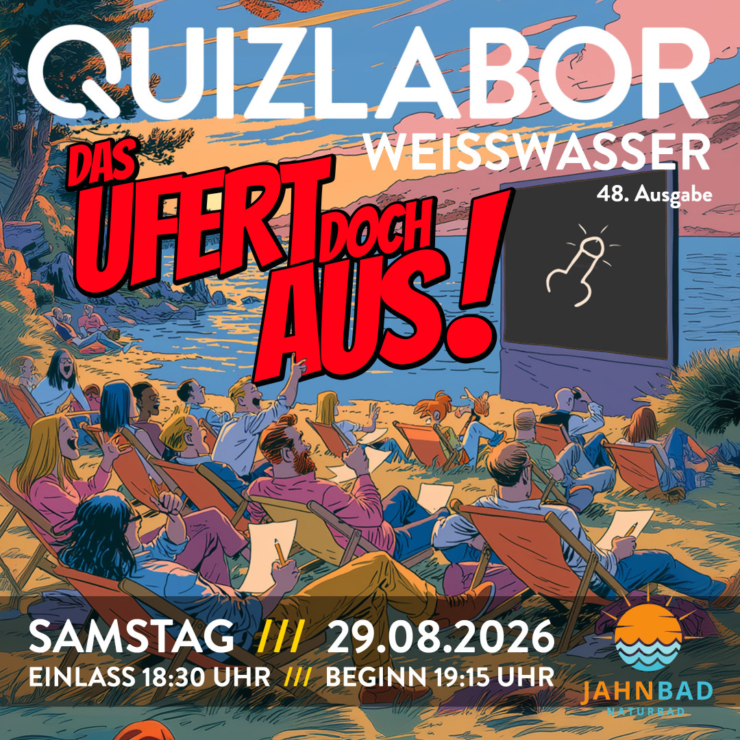 QUIZLABOR Weißwasser #48 - Das ufert doch aus!