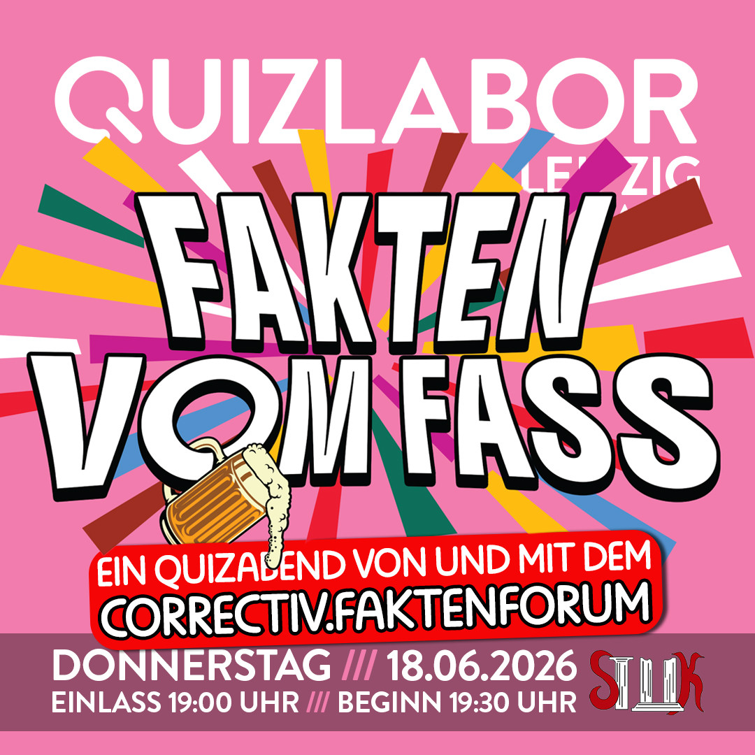 QUIZLABOR Leipzig #183 - Fakten vom Fass (mit dem CORRECTIV.Faktenforum)