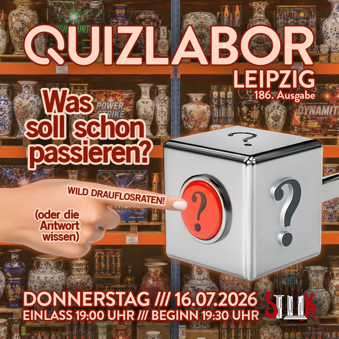QUIZLABOR Leipzig #186 - Was soll schon passieren?
