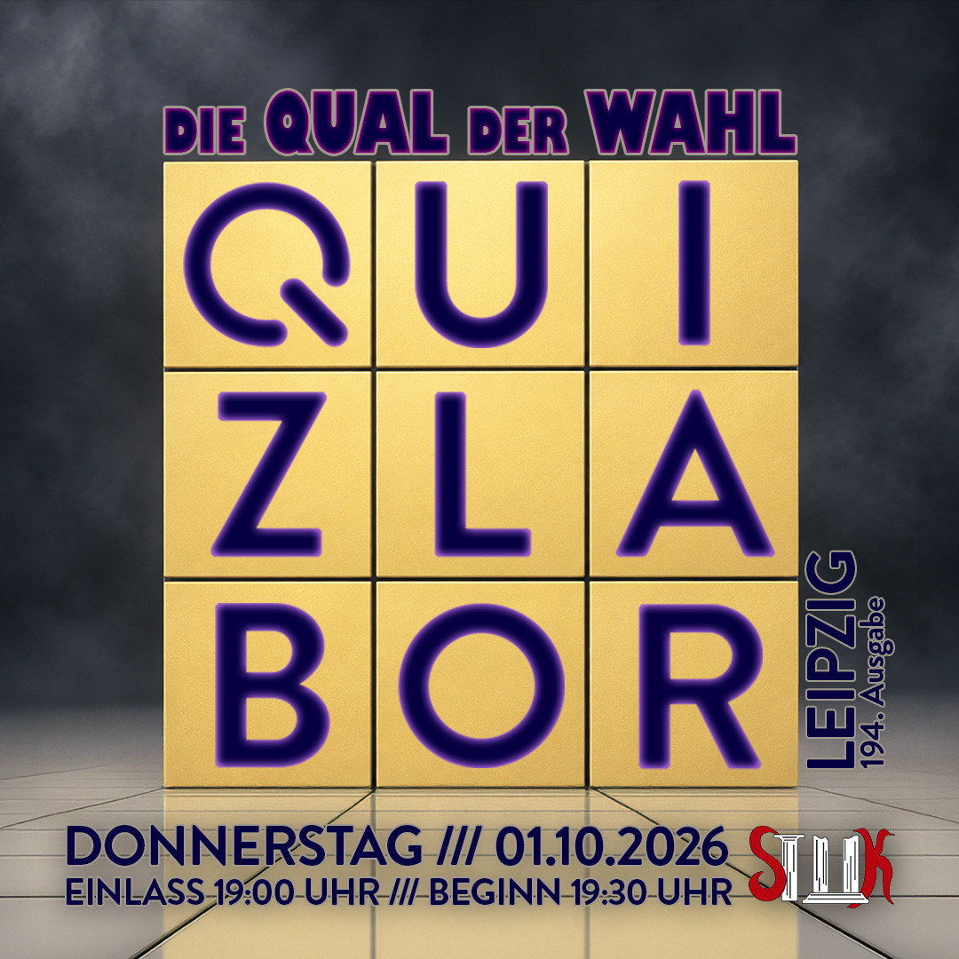 QUIZLABOR Leipzig #194 - Die Qual der Wahl