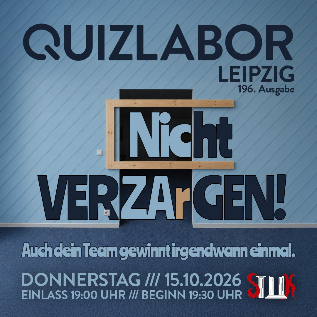 QUIZLABOR Leipzig #196 - Nicht verzaRgen!