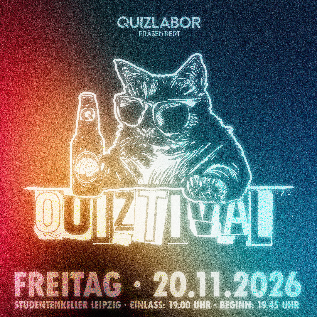 QUIZLABOR Leipzig #200 - Quiztival!