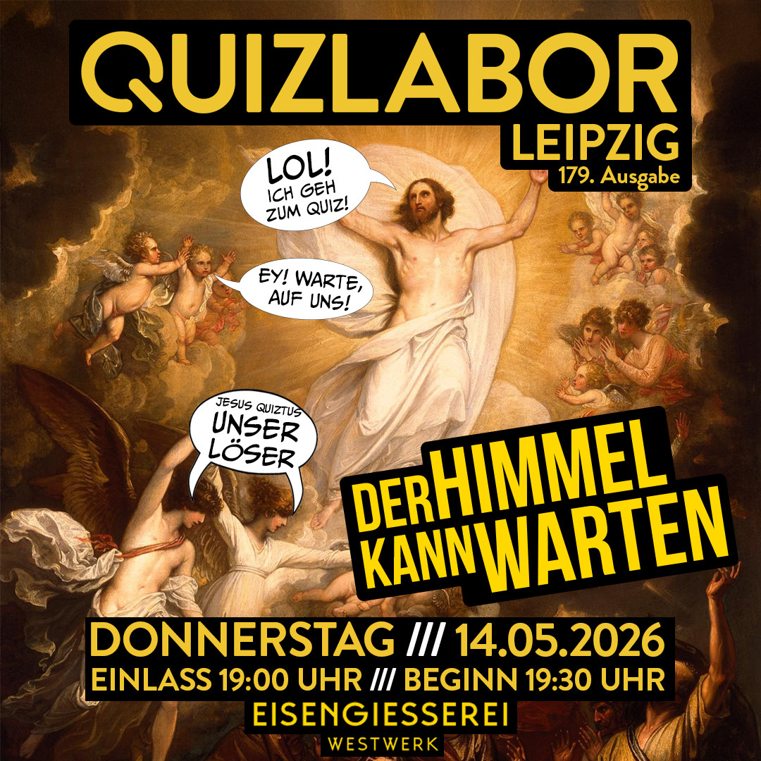 QUIZLABOR Leipzig #179 - Der Himmel kann warten!