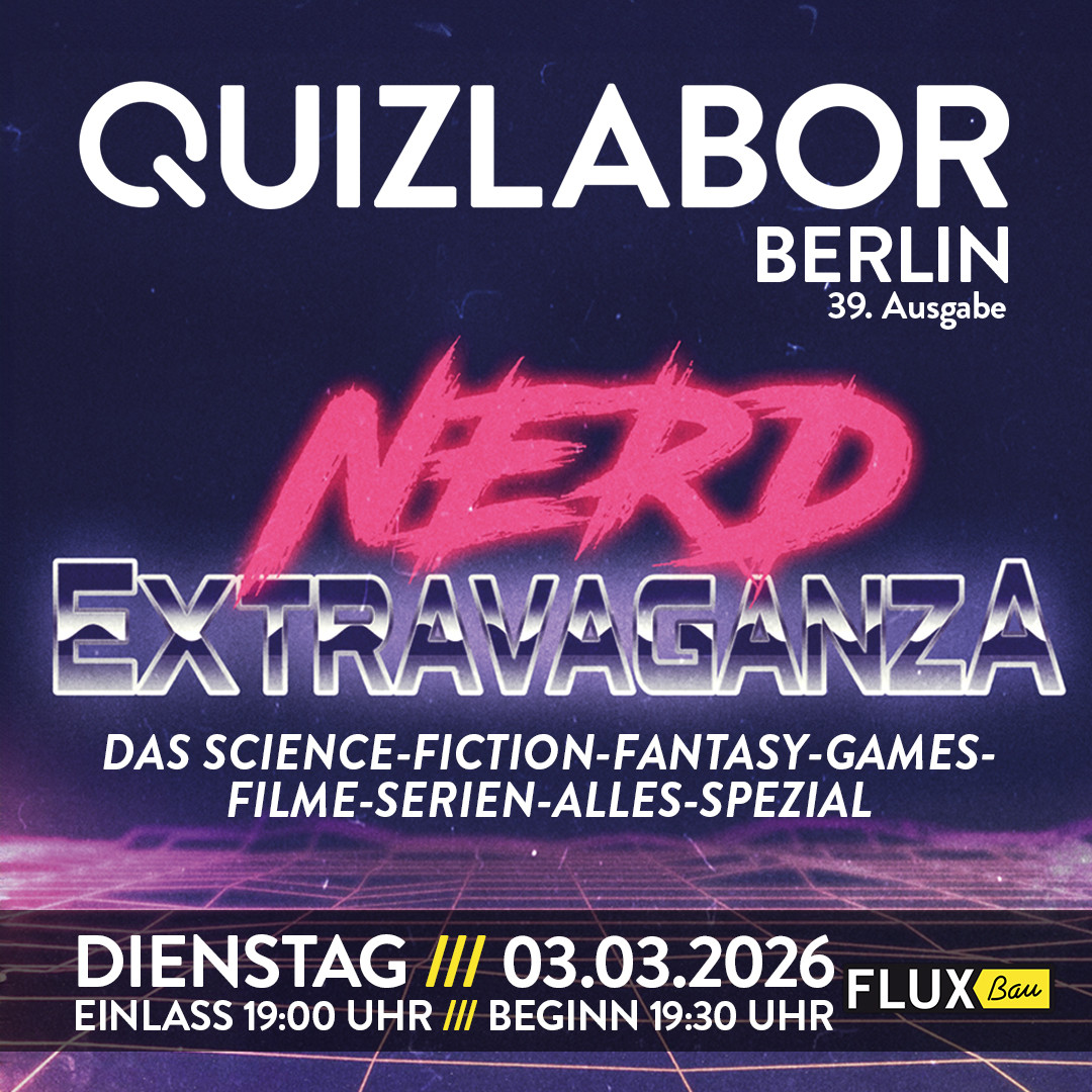 QUIZLABOR Berlin #39 - Return of the Nerd Extravaganza