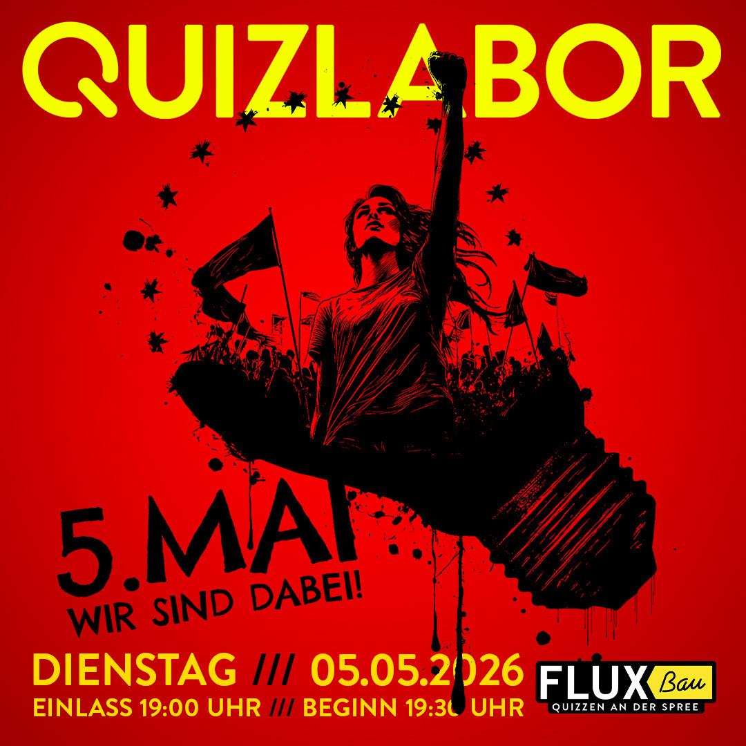 QUIZLABOR Berlin #41 - 5. Mai - Wir sind dabei!