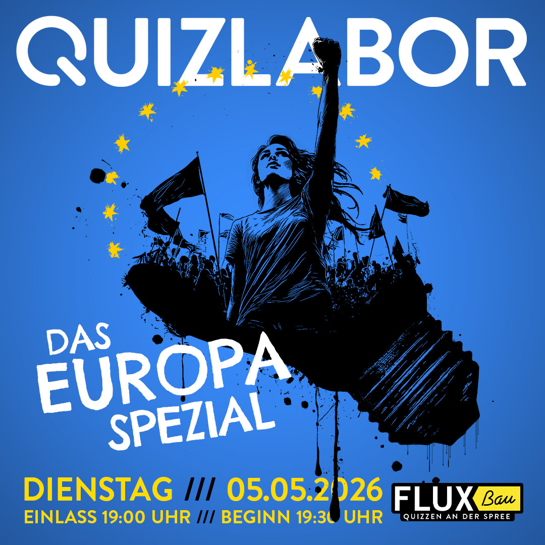 QUIZLABOR Berlin #41 - Das Europa Spezial