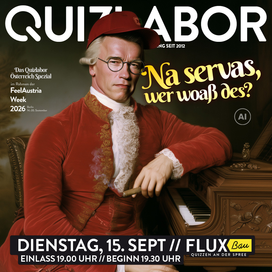 QUIZLABOR Berlin #44 - Na servas, wer woaß des?