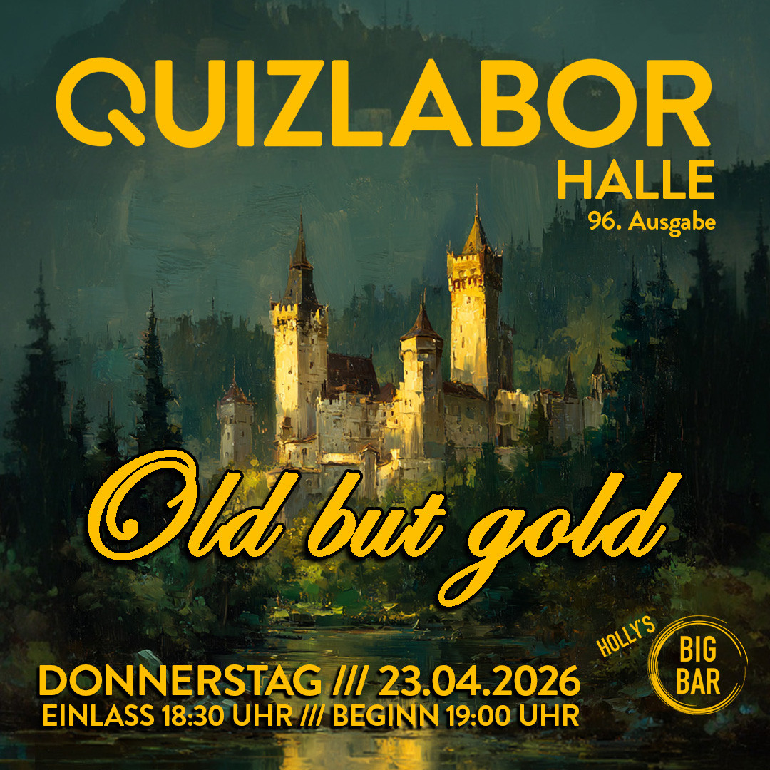 QUIZLABOR Halle #96 - Old but gold
