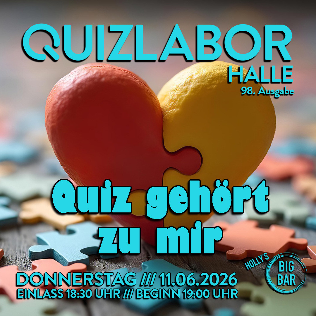 QUIZLABOR Halle #98 - Quiz gehört zu mir