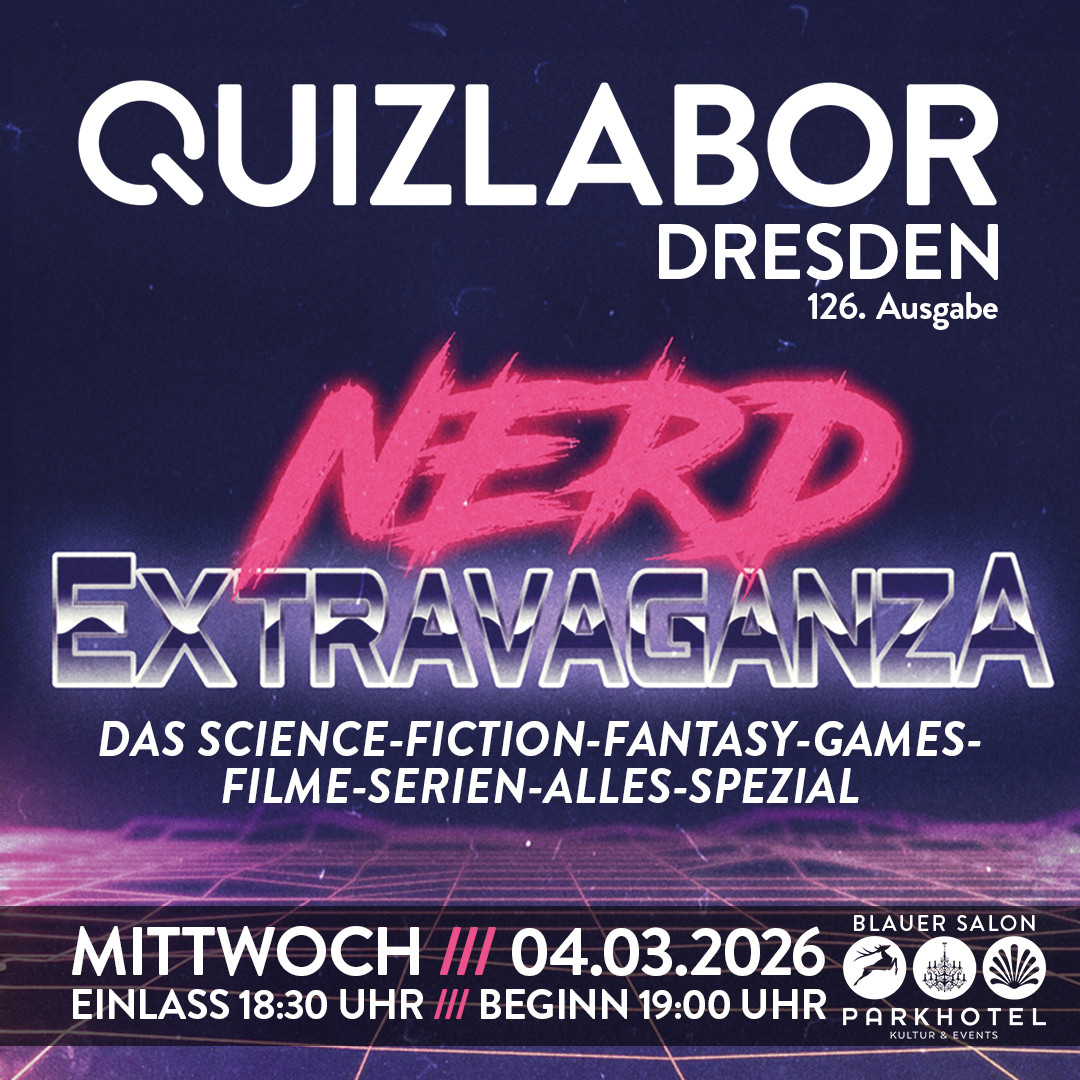 QUIZLABOR Dresden #126 - The Return of the Nerd Extravaganza