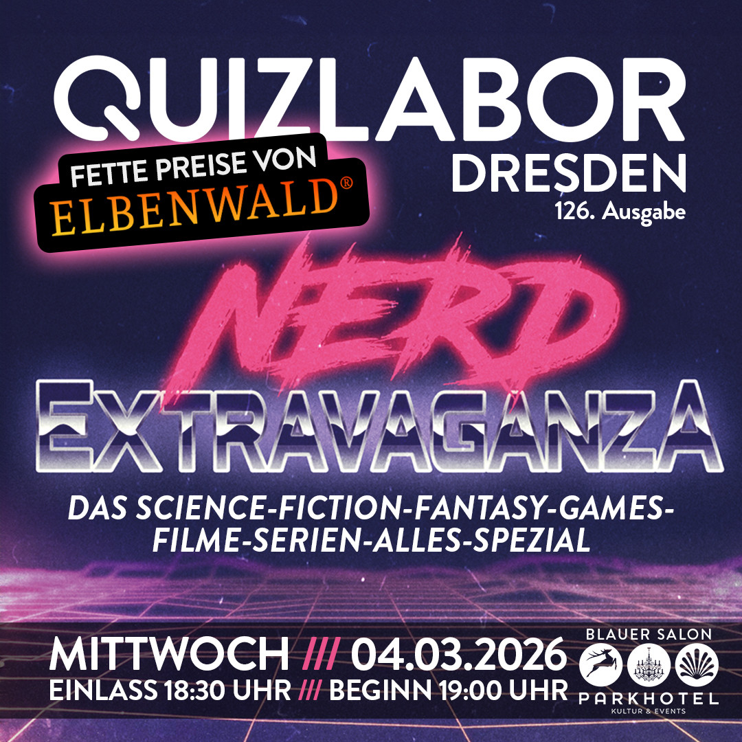 QUIZLABOR Dresden #126 - The Return of the Nerd Extravaganza