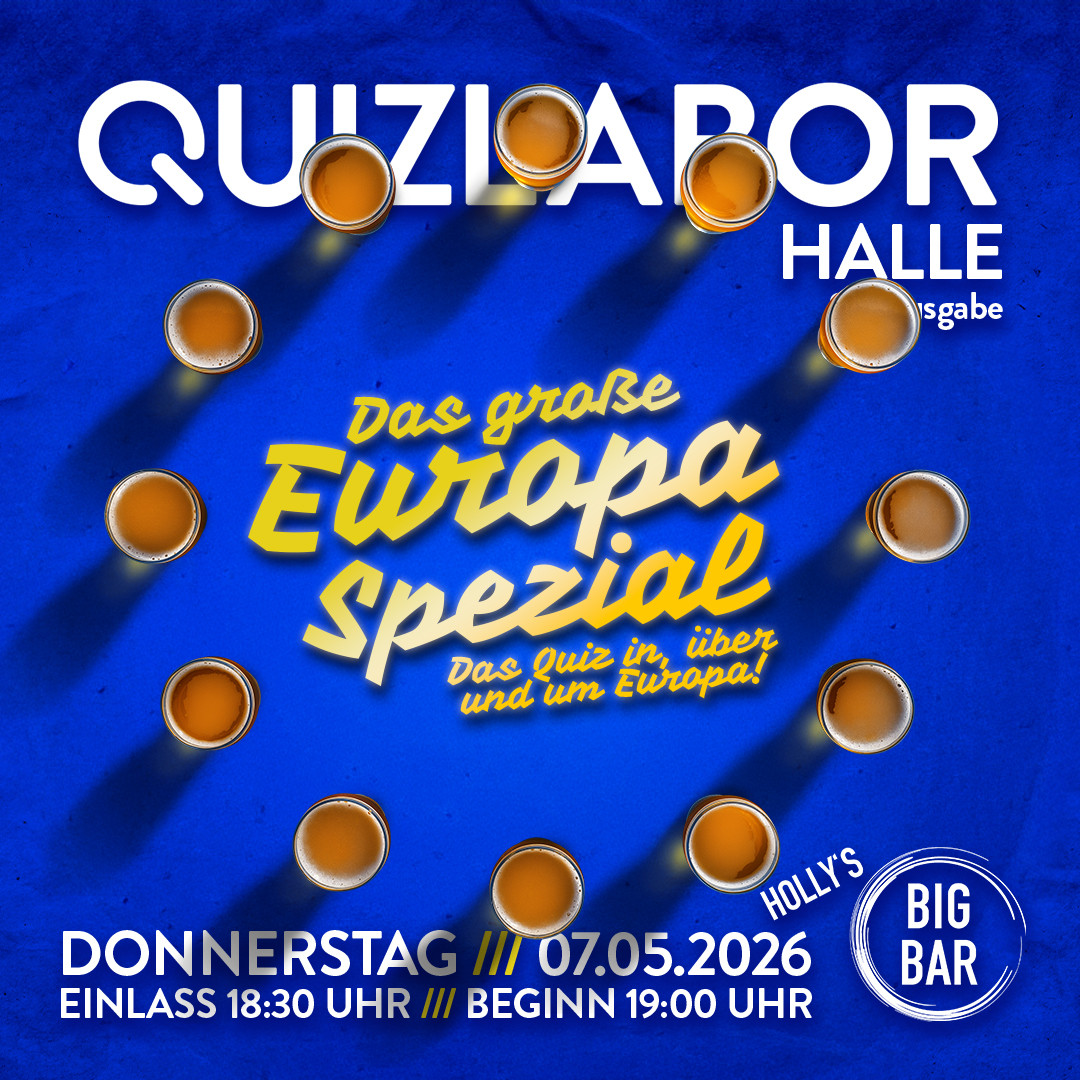 QUIZLABOR Halle #97 - Das große Europa-Quiz!