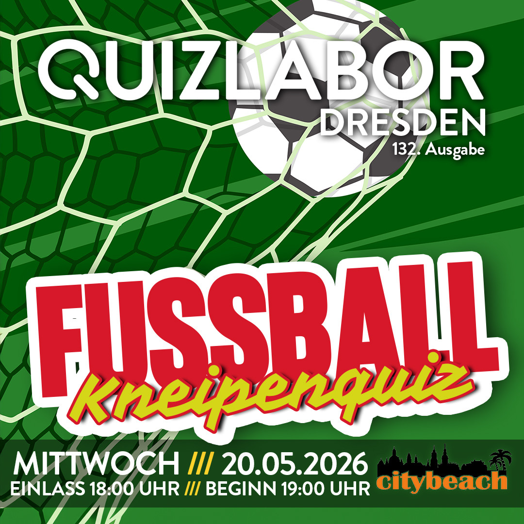 QUIZLABOR Dresden #132 - Fussball Spezialquiz