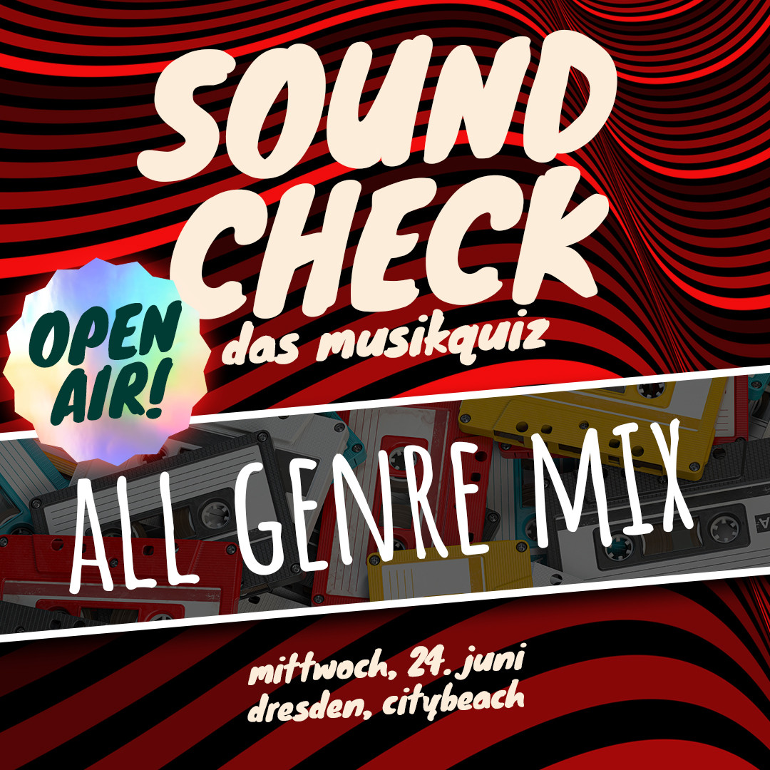 SOUNDCHECK  No. 46 // Dresden - Das Musikquiz im Citybeach