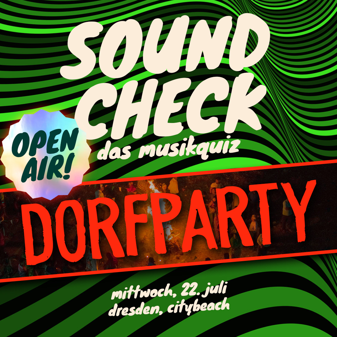 SOUNDCHECK  No. 47 // Dresden - Das Musikquiz im Citybeach