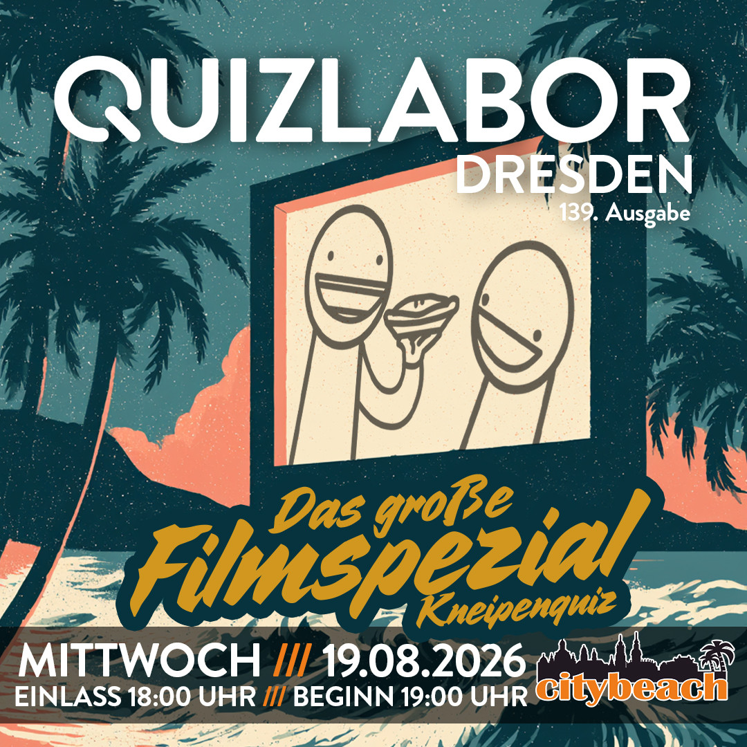 QUIZLABOR Dresden #139 - Film- & Serienspezial